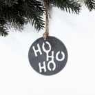 Ho Ho Ho Christmas ornament made from recycled steel